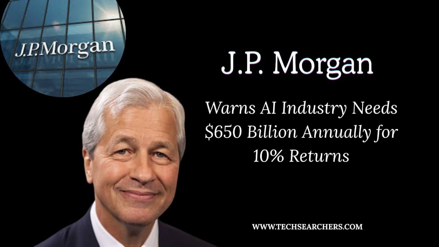 J.P. Morgan Warns AI Industry Needs $650 Billion Annually for 10% Returns